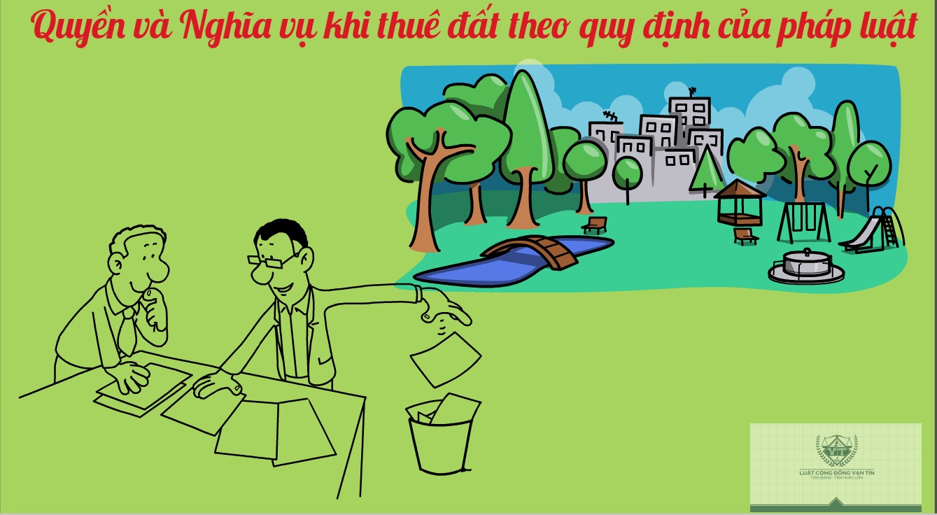 Quyen va Nghia vu khi thue dat theo quy dinh cua phap luat - Quyền v&agrave; Nghĩa vụ khi thu&ecirc; đất theo quy định của ph&aacute;p luật