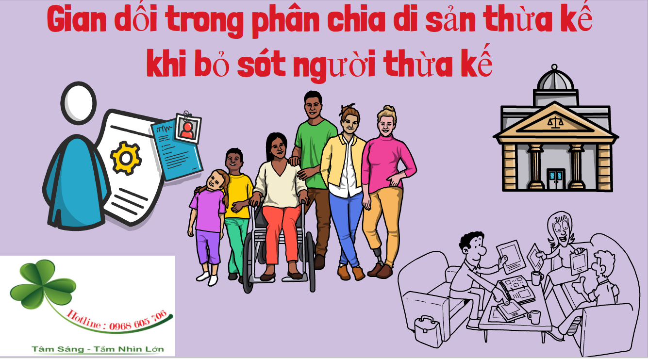 Gian dối trong phân chia di sản thừa kế khi bỏ sót người thừa kế Gian doi trong phan chia di san thua ke khi bo sot nguoi thua ke - Gian dối trong phân chia di sản thừa kế khi bỏ sót người thừa kế