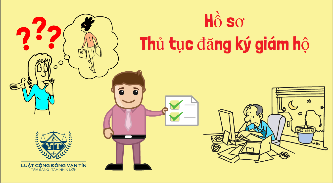 Hồ sơ, thủ tục đăng ký giám hộ Ho so thu tuc dang ky giam ho - Hồ sơ, thủ tục đăng ký giám hộ