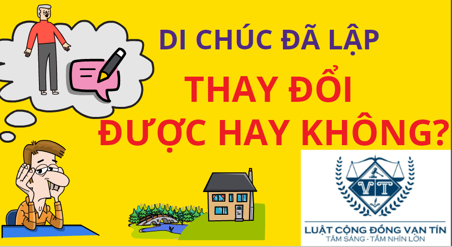 DI CHÚC ĐÃ LẬP THAY ĐỔI ĐƯỢC HAY KHÔNG? WEEB - DI CHÚC ĐÃ LẬP THAY ĐỔI ĐƯỢC HAY KHÔNG?