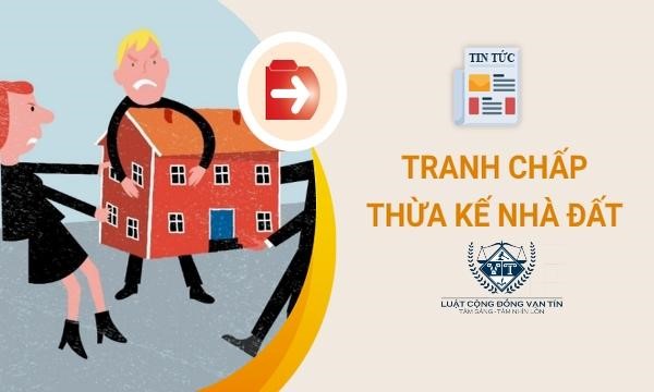 tranh chap dat dai do thua ke - Tranh chấp đất đai c&oacute; Sổ đỏ v&agrave; thủ tục giải quyết mới nhất